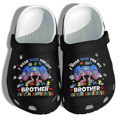 Autism Awareness Video Game Lover Wear Blue For My Brother Shoes For Men Women Personalized Clogs