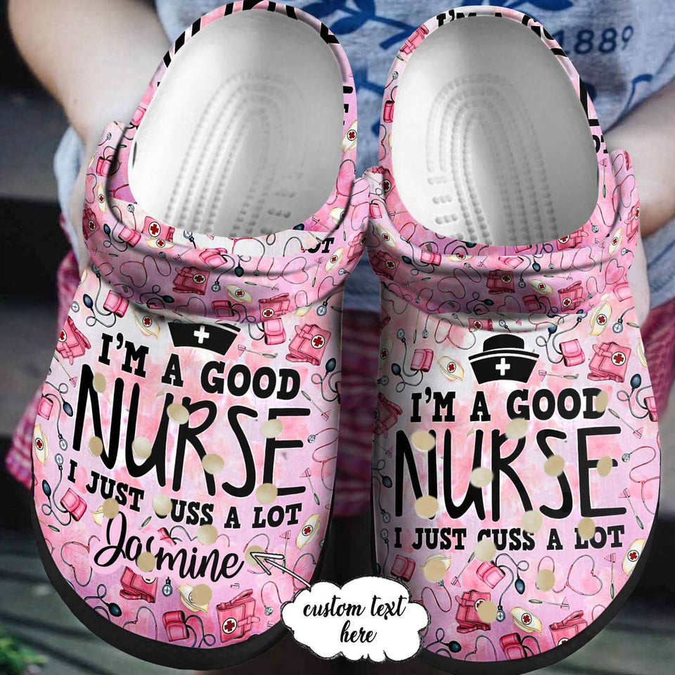 Nurse Personalized Clog, Custom Name, Text, Color, Number Fashion Style For Women, Men, Kid, Print 3D I Am A Good Nurse
