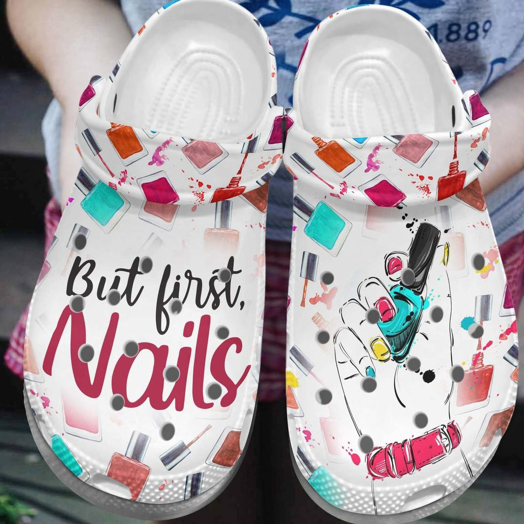 Nail Tech Personalized Clog, Custom Name, Text, Color, Number Fashion Style For Women, Men, Kid, Print 3D But First, Nails