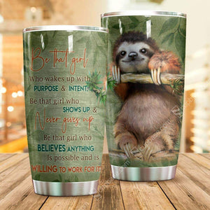 Tumbler Be That Girl Sloth Personalized Stainless Steel Tumbler Customize Name, Text, Number T69T9 - Love Mine Gifts