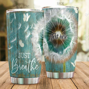 Tumbler Personalized Butterfly Just Breathe Nc0810443Cl Stainless Steel Tumbler Travel Customize Name, Text, Number, Image - Love Mine Gifts
