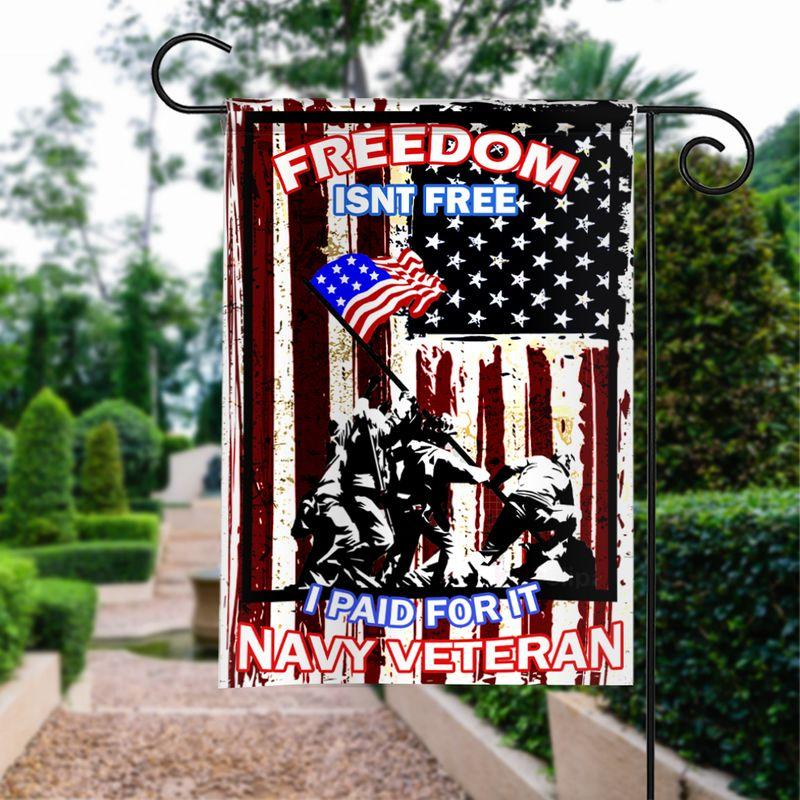 US Navy Veteran, Freedom Is Not Free, I Paid For It | Army Veteran American | Garden Flag | House Flag | Outdoor Decor