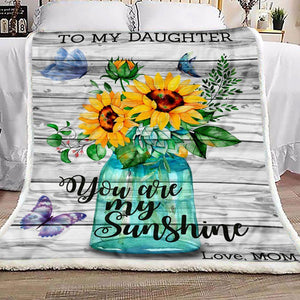 Mom To Daughter Butterfly, You Are My Sunshine Fleece Blanket | Gift for Daughter