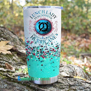 Tumbler Lunch Lady Is Sunshine Lnt18122798 Personalized Stainless Steel Tumbler Customize Name, Text, Number - Love Mine Gifts