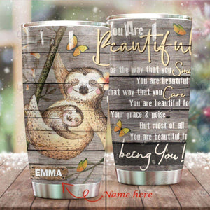 Tumbler Personalized You Are Beautiful Sloth Nc1411444Cl Stainless Steel Tumbler Customize Name, Text, Number - Love Mine Gifts