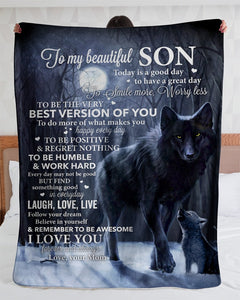 Wolf To My Beautiful Son Today's Good Day-Mom Fleece Blanket