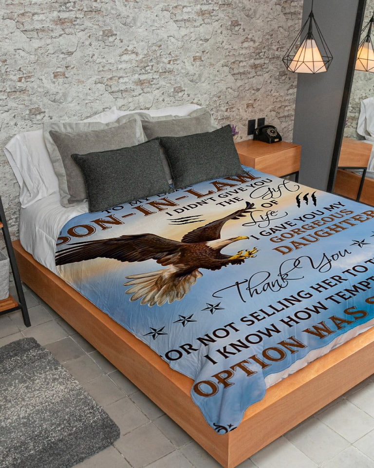 Eagle I Didn't Give You Gift Of Life-To Son-In-Law Fleece Blanket