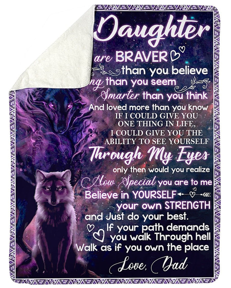 To My Daughter You Are Braver Wolf Dad Tumbler Fleece Blanket