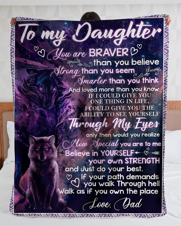 To My Daughter You Are Braver Wolf Dad Tumbler Fleece Blanket