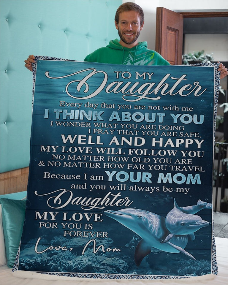 To My Daughter Mom Dolphin Love Fleece Blanket