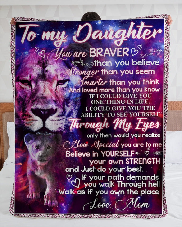 To My Daughter Mom Lion Braver Blanket Fleece Blanket