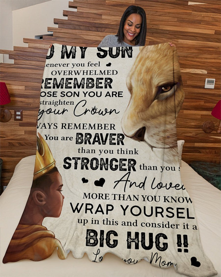 Lion To My Son Whenever U Feel Overwhelmed-Mom Fleece Blanket