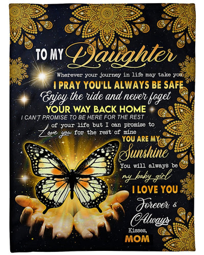 Mom Daughter Pray You'll Always Be Safe Butterfly Fleece Blanket