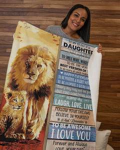 Lion- To Be Awesome I Love U Dad-To-Daughter Fleece Blanket | Gift For Daughter