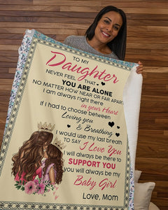 To My Daughter You Will Always Be My Baby Girl Fleece Blanket | Gift For Daughter
