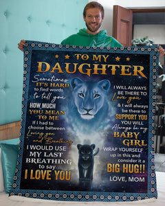 Its Hard To Find Word To Tell Lion Mom To Daughter Fleece Blanket | Gift For Daughter