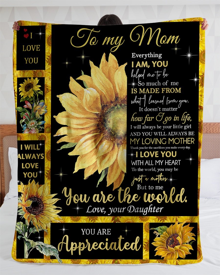 Mom Sunflower You'll Always Be My Loving Mother Fleece Blanket | Gift For Mom