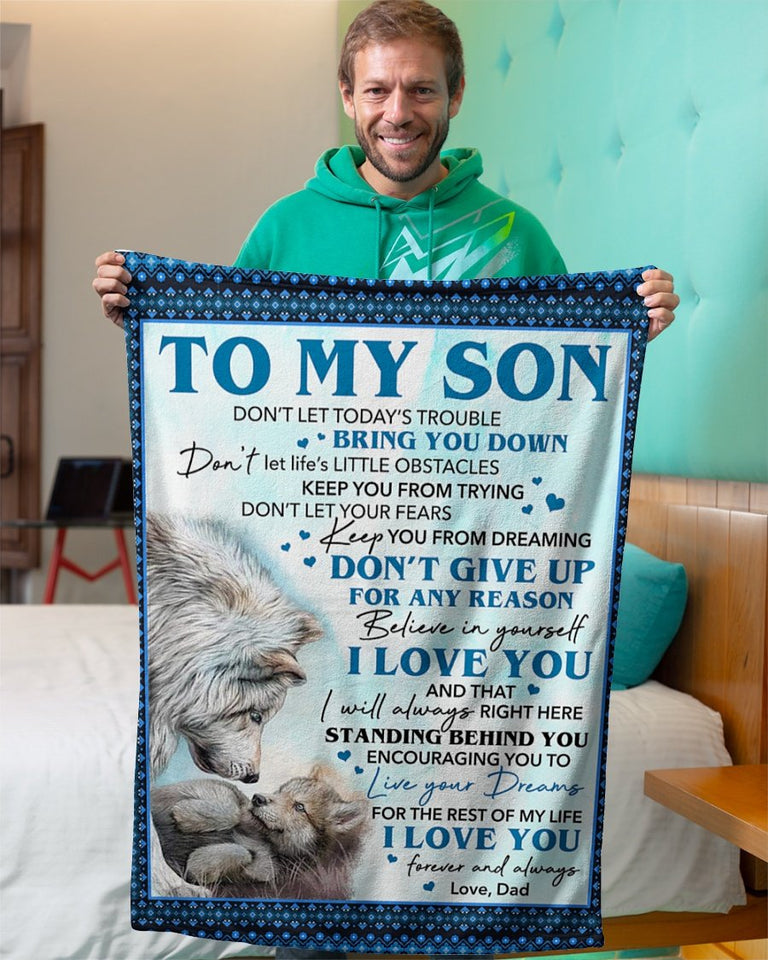 Don't Let Today Trouble Wolf Dad To Son Fleece Blanket | Gift For Son
