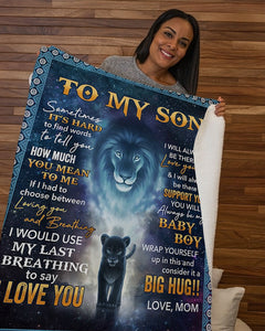 Its Hard To Find Word To Tell U Lion Mom To Son Fleece Blanket | Gift For Son