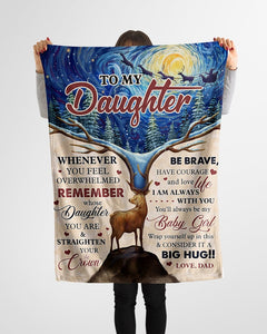 Whenever U Feel Overwhelmed Deer Dad To Daughter Fleece Blanket | Gift For Daughter