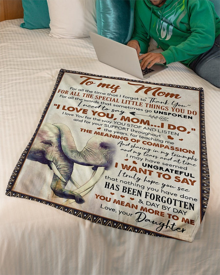 For All The Time Forgot To Thanks Daughter To Mom Fleece Blanket | Gift For Mom