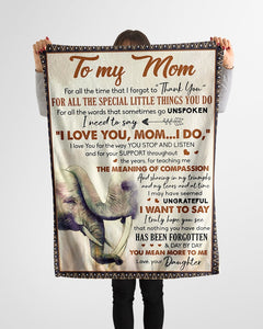 For All The Time Forgot To Thanks Daughter To Mom Fleece Blanket | Gift For Mom