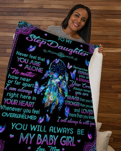 Never Feel That You Are Alone - To Stepdaughter Fleece Blanket | Gift For Daughter