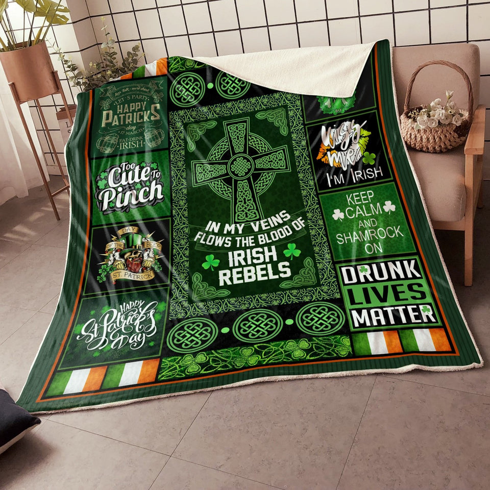 Fleece Blanket In My Veins Flows The Blood Of Irish Rebels Fleece Blanket Print 3D, Unisex, Kid, Adult | St Patrick's Day Gifts - Love Mine Gifts
