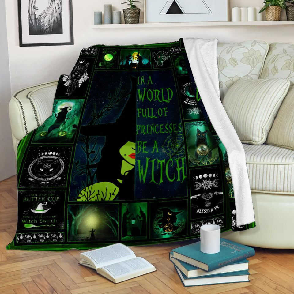 In A World Full Of Princess Be A Witch Fleece Blanket