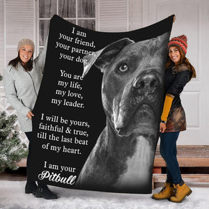 I Am Your Friend Partner Pitbull Dog Lovers Gift Fleece Blanket
