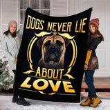 Dogs Never Lie About Love Bullmastiff Dog Lovers Gift Fleece Blanket