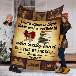 Once Upon A Time There Was A Woman Who Really Loved Bullmastiff And Books It Was Me Dog Lovers Gift Fleece Blanket