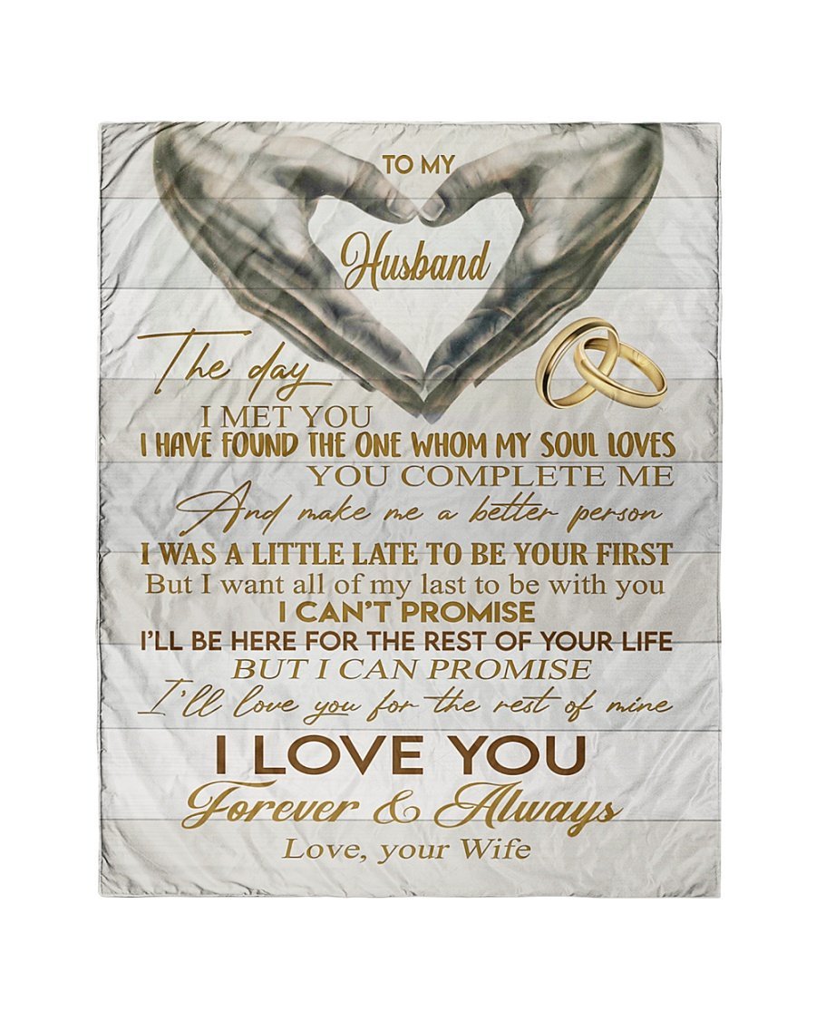 To My Husband The Day I Met You I Have Found The One Whom My Soul Loves Gift From Wife Fleece Blanket