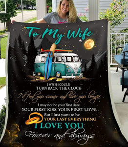 To My Wife I Wish I Could Turn Back The Clock Camping Fleece Blanket