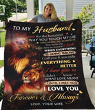 Lion To My Husband Thank You For The Beautiful Way You Touch My Life I Love You Forever & Always Love Your Wife Fleece Blanket