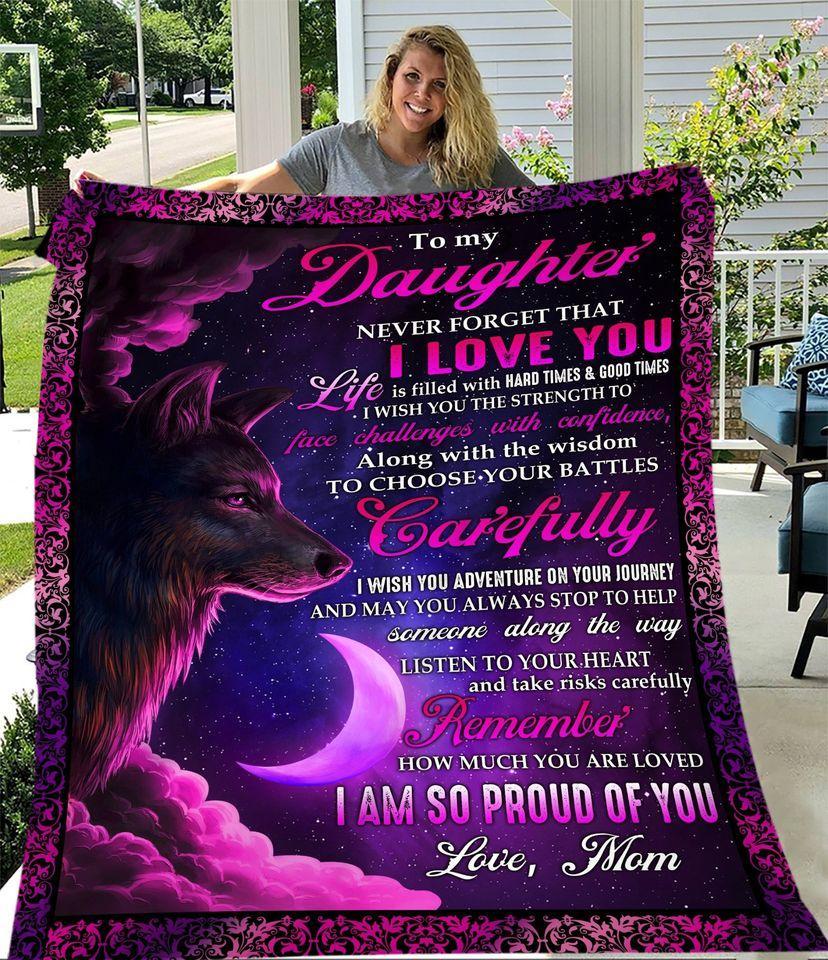 Wolf To My Daughter Never Forget That I Love You I Am So Proud Of You Gift From Mom Fleece Blanket