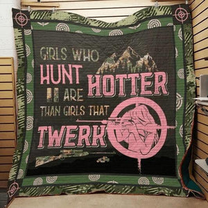 Fleece Blanket Hunting Girls Who Hunt Are Hotter Than Girls That Tweak Fleece Blanket Print 3D, Unisex, Kid, Adult - Love Mine Gifts