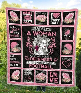 Fleece Blanket Never Underestimate December Woman Love Football Fleece Blanket Print 3D, Unisex, Kid, Adult - Love Mine Gifts
