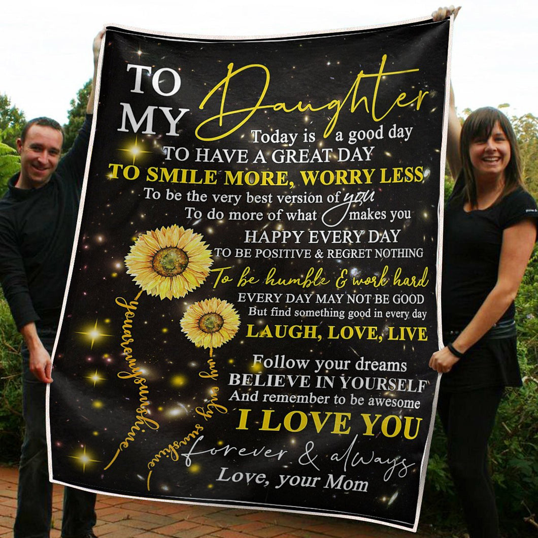To My Daughter Sunflower Follow Your Dream Gift From Mom Fleece Blanket