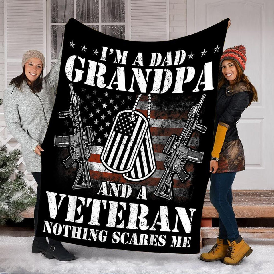 I'm A Dad Grandpa And A Veteran Nothing Scares Me Fleece Blanket