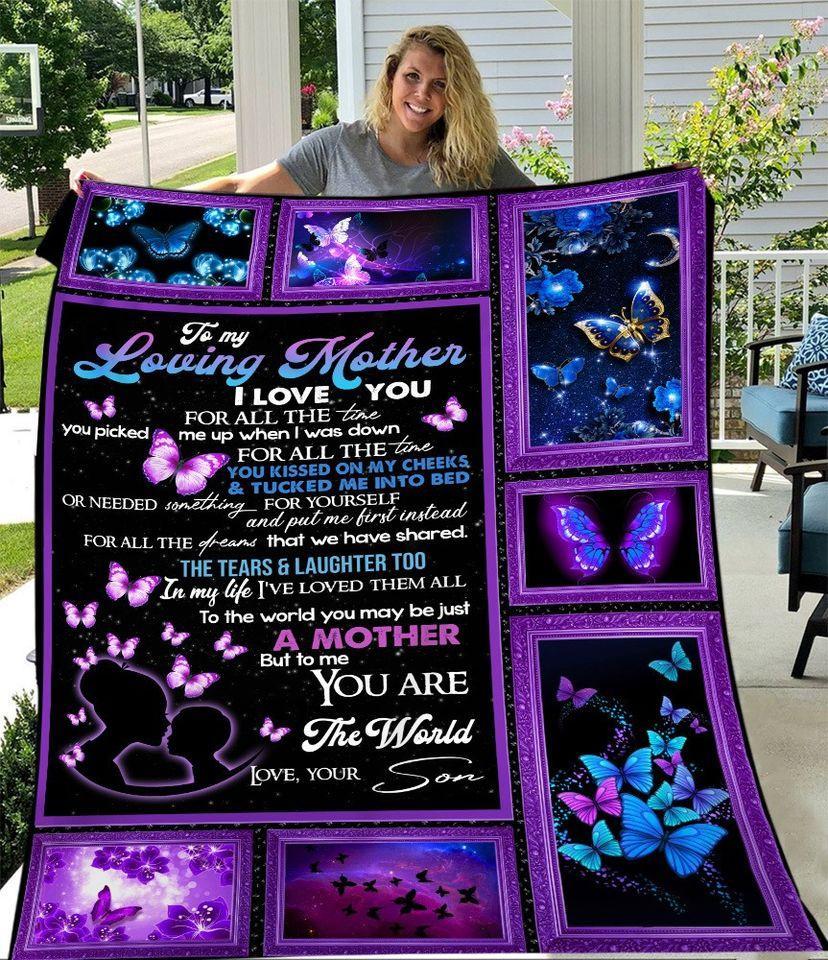 Butterfly To My Loving Mother I Love You To Me You Are The World Love Your Son Fleece Blanket