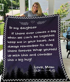 To My Daughter Keep Me In Your Heart I'll Stay There Forever Love Mom Fleece Blanket