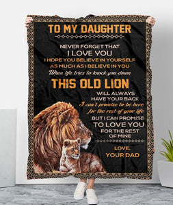 Lion To My Daughter Never Forget That I Love You I Can Promise To Love You For The Rest Of Mine Love Your Dad Fleece Blanket