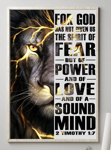 Poster - Canvas Lion For God Has Not Given Us The Spirit Of Fear But Of Power And Of Love And Of A Sound Mind Personalized Canvas, Poster Custom Design Wall Art - Love Mine Gifts