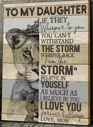 Poster - Canvas Remember You Are The Storm Lion For Daughter From Mom Personalized Canvas, Poster Custom Design Wall Art - Love Mine Gifts