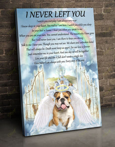 Poster - Canvas English Bulldog I Never Left You Personalized Canvas, Poster Custom Design Wall Art - Love Mine Gifts