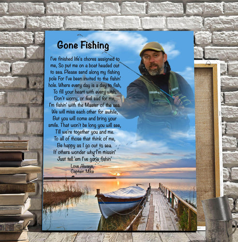 Poster - Canvas Gone Fishing Custom, Memorial, Product Type, Upload Photo, Birthday, Christmas,Family,To My Friend, To My Son, To My Father, To My Mother, To My Wife, To My Husband Personalized Canvas, Poster Custom Design Wall Art - Love Mine Gifts