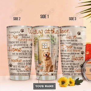 Tumbler Your Golden Retriever Waiting At The Door Personalized Kd2 Hnl2312008 Stainless Steel Tumbler Travel Customize Name, Text, Number, Image - Love Mine Gifts