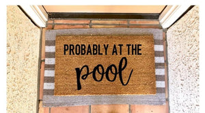 Doormat Personalized Name Family House Probably At The Pool - Swimming Pool Doormat Housewarming Gift Family Welcome Mat Gift For Friend Family - Love Mine Gifts