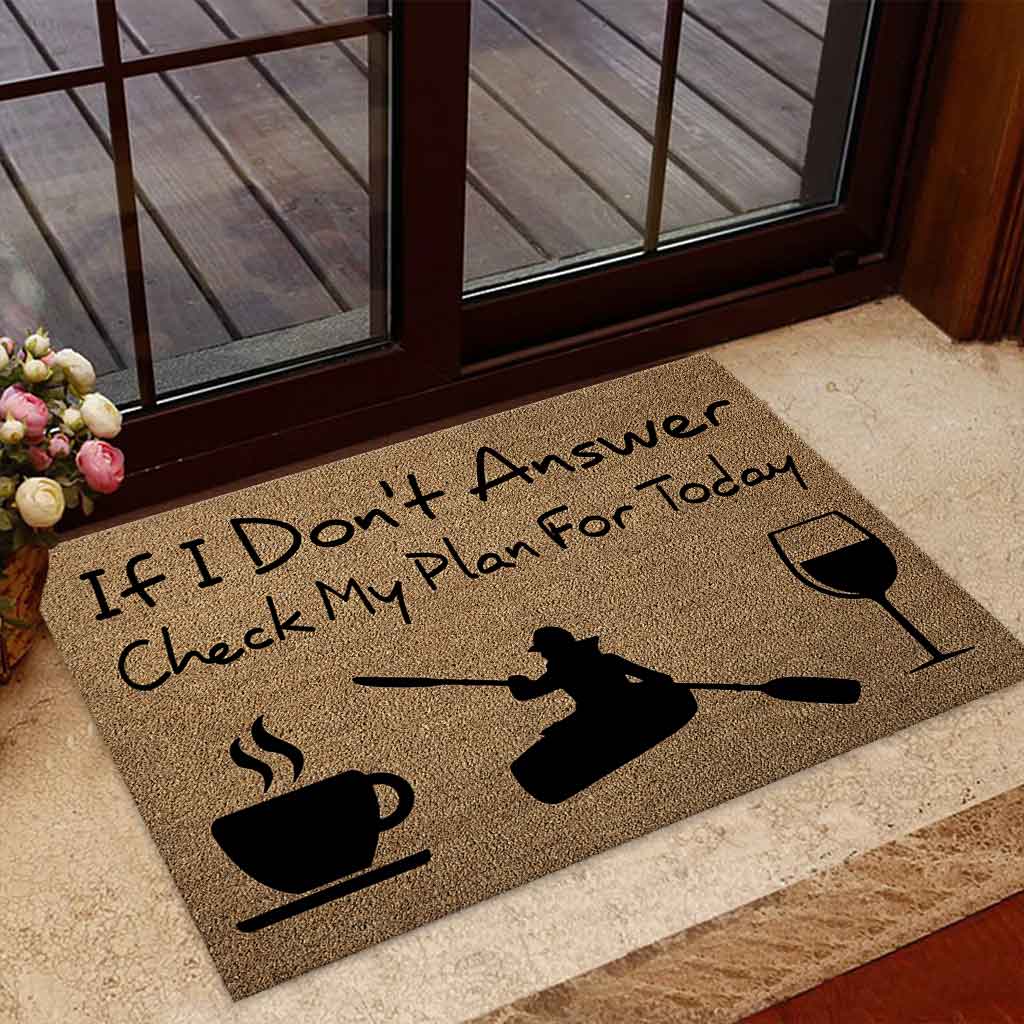 Doormat Personalized Name Family House Kayaking If I Don'T Answer Check My Plan For Today Funny Indoor And Outdoor Doormat Warm House Gift Welcome Mat Birthday Gift For Kayaking Lovers - Love Mine Gifts